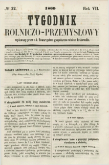 Tygodnik Rolniczo-Przemysłowy : wydawany przez c. k. Towarzystwo gospodarczo-rolnicze Krakowskie. R.7, № 32 (1860)