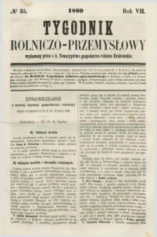 Tygodnik Rolniczo-Przemysłowy : wydawany przez c. k. Towarzystwo gospodarczo-rolnicze Krakowskie. R.7, № 35 (1860)