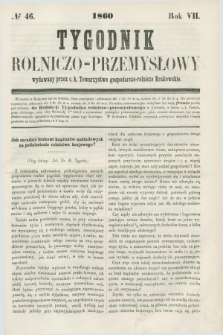 Tygodnik Rolniczo-Przemysłowy : wydawany przez c. k. Towarzystwo gospodarczo-rolnicze Krakowskie. R.7, № 46 (1860) + wkładka