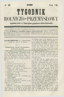 Tygodnik Rolniczo-Przemysłowy : wydawany przez c. k. Towarzystwo gospodarczo-rolnicze Krakowskie. R.7, № 49 (1860)