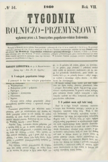 Tygodnik Rolniczo-Przemysłowy : wydawany przez c. k. Towarzystwo gospodarczo-rolnicze Krakowskie. R.7, № 51 (1860)