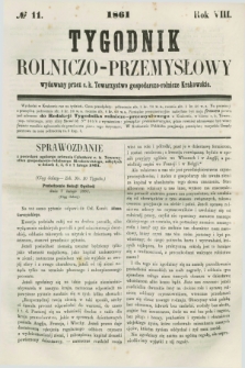 Tygodnik Rolniczo-Przemysłowy : wydawany przez c. k. Towarzystwo gospodarczo-rolnicze Krakowskie. R.8, № 11 (1861)