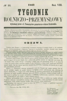 Tygodnik Rolniczo-Przemysłowy : wydawany przez c. k. Towarzystwo gospodarczo-rolnicze Krakowskie. R.8, № 14 (1861)