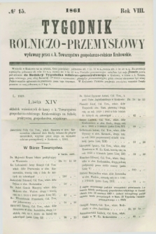 Tygodnik Rolniczo-Przemysłowy : wydawany przez c. k. Towarzystwo gospodarczo-rolnicze Krakowskie. R.8, № 15 (1861)