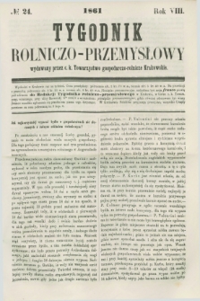 Tygodnik Rolniczo-Przemysłowy : wydawany przez c. k. Towarzystwo gospodarczo-rolnicze Krakowskie. R.8, № 24 (1861)