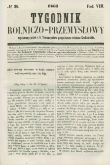 Tygodnik Rolniczo-Przemysłowy : wydawany przez c. k. Towarzystwo gospodarczo-rolnicze Krakowskie. R.8, № 29 (1861)