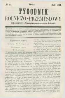 Tygodnik Rolniczo-Przemysłowy : wydawany przez c. k. Towarzystwo gospodarczo-rolnicze Krakowskie. R.8, № 41 (1861)