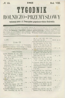 Tygodnik Rolniczo-Przemysłowy : wydawany przez c. k. Towarzystwo gospodarczo-rolnicze Krakowskie. R.8, № 45 (1861)