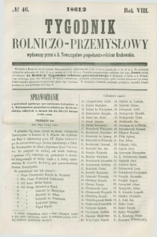 Tygodnik Rolniczo-Przemysłowy : wydawany przez c. k. Towarzystwo gospodarczo-rolnicze Krakowskie. R.8, № 46 (1861/1862)