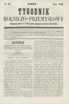 Tygodnik Rolniczo-Przemysłowy : wydawany przez c. k. Towarzystwo gospodarczo-rolnicze Krakowskie. R.8, № 47 (1861/1862)