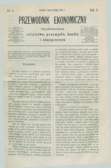 Przewodnik Ekonomiczny : pismo poświęcone sprawom rolnictwa, przemysłu, handlu i ubezpieczeń. R.1, nr 5 (15 maja 1870)