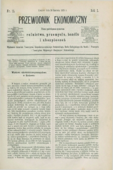Przewodnik Ekonomiczny : pismo poświęcone sprawom rolnictwa, przemysłu, handlu i ubezpieczeń. R.1, nr 11 (26 czerwca 1870)