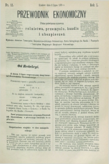 Przewodnik Ekonomiczny : pismo poświęcone sprawom rolnictwa, przemysłu, handlu i ubezpieczeń. R.1, nr 12 (3 lipca 1870)