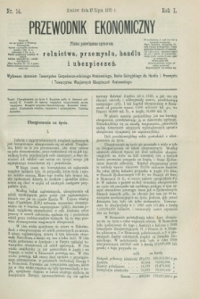 Przewodnik Ekonomiczny : pismo poświęcone sprawom rolnictwa, przemysłu, handlu i ubezpieczeń. R.1, nr 14 (17 lipca 1870)