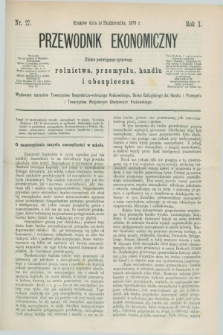 Przewodnik Ekonomiczny : pismo poświęcone sprawom rolnictwa, przemysłu, handlu i ubezpieczeń. R.1, nr 27 (16 października 1870)