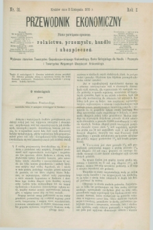 Przewodnik Ekonomiczny : pismo poświęcone sprawom rolnictwa, przemysłu, handlu i ubezpieczeń. R.1, nr 31 (13 listopada 1870)