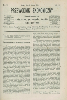 Przewodnik Ekonomiczny : pismo poświęcone sprawom rolnictwa, przemysłu, handlu i ubezpieczeń. R.2, nr 25 (18 czerwca 1871)