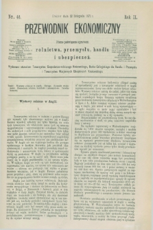 Przewodnik Ekonomiczny : pismo poświęcone sprawom rolnictwa, przemysłu, handlu i ubezpieczeń. R.2, nr 46 (12 listopada 1871)