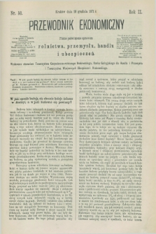 Przewodnik Ekonomiczny : pismo poświęcone sprawom rolnictwa, przemysłu, handlu i ubezpieczeń. R.2, nr 50 (10 grudnia 1871)