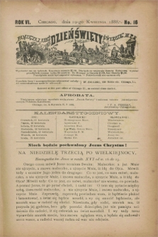 Dzień Święty. R.6, No. 16 (19 kwietnia 1888)