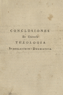 Conclusione Ex Universa Theologia Scholastico-Dogmatica