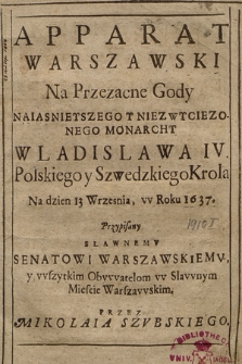 Apparat Warszawski Na Przezacne Gody [...] Wladislawa IV [...] Na dzien 13 Wrzesnia, w Roku 1637 [...]