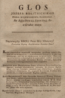 Głos Jozefa Rokitnickiego Posła Wojewodztwa Płockiego Na Sessyi Dnia 23. Lipca 1793. Ru w Grodnie miany