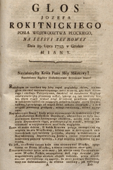 Głos Jozefa Rokitnickiego Posła Wojewodztwa Płockiego Na Sessyi Seymowey Dnia 29. Lipca 1793. w Grodnie Miany