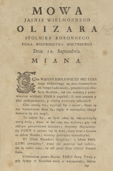 Mowa Jasnie Wielmoznego Olizara Stolnika Koronnego Posła Woiewodztwa Wołynskiego Dnia 12. Septembris Miana