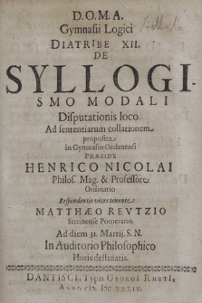 De Syllogismo Modali : Disputationis loco Ad sententiarum collationem proposita in Gymnasio Gedanensi