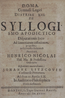 De Syllogismo Apodictico : Disputationis loco Ad sententiarum collationem proposita in Gymnasio Gedanensi