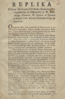 Replika Z Strony Urodzoney Sołtykowy Starościny Zwinogrodzkiey Na Odpowiedź J. W. Branickiego Hetmana W. Koron: w Sprawie o naturę Dóbr Klucza Olchowieckiego uczyniona