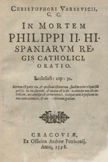 Christophori Varsevicii, C. C. In Mortem Philippi II. Hispaniarvm Regis Catholici, Oratio