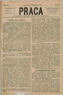 Praca : dwutygodnik poświęcony sprawom klas pracujących. R.3, Nr. 15 (19 października 1880)