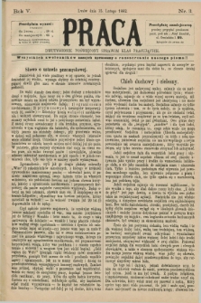 Praca : dwutygodnik poświęcony sprawom klas pracujących. R.5, Nr. 3 (15 lutego 1882) [skonfiskowany]