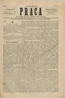 Praca : dwutygodnik poświęcony sprawom klas pracujących. R.5, Nr. 7 (3 maja 1882)