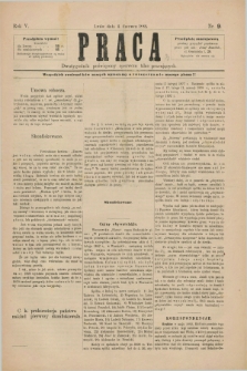 Praca : dwutygodnik poświęcony sprawom klas pracujących. R.5, Nr. 9 (3 czerwca 1882) [po konfiskacie]