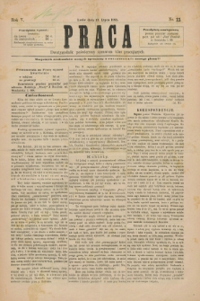 Praca : dwutygodnik poświęcony sprawom klas pracujących. R.5, Nr. 11 (13 lipca 1882)
