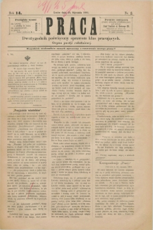 Praca : dwutygodnik poświęcony sprawom klas pracujących : organ partji robotniczej. R.14, Nr. 2 (25 stycznia 1891)