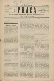 Praca : dwutygodnik poświęcony sprawom klas pracujących : organ partji robotniczej. R.14, Nr. 12/13 (15 lipca 1891)