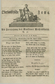 Oberlausitzische Fama : als Fortsetzung des Muskauer Wochenblatts. 1825, Nr. 16 (21 April)