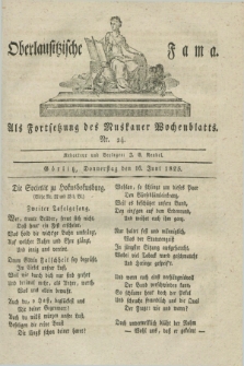 Oberlausitzische Fama : als Fortsetzung des Muskauer Wochenblatts. 1825, Nr. 24 (16 Juni)