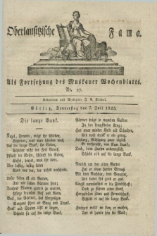 Oberlausitzische Fama : als Fortsetzung des Muskauer Wochenblatts. 1825, Nr. 27 (7 Juli)
