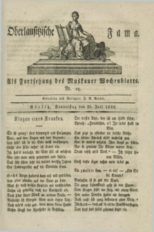 Oberlausitzische Fama : als Fortsetzung des Muskauer Wochenblatts. 1825, Nr. 29 (21 Juli)