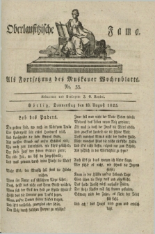 Oberlausitzische Fama : als Fortsetzung des Muskauer Wochenblatts. 1825, Nr. 33 (18 August)