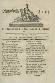 Oberlausitzische Fama : als Fortsetzung des Muskauer Wochenblatts. 1825, Nr. 34 (25 August)