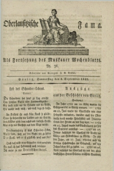 Oberlausitzische Fama : als Fortsetzung des Muskauer Wochenblatts. 1825, Nr. 36 (8 September)