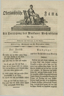 Oberlausitzische Fama : als Fortsetzung des Muskauer Wochenblatts. 1825, Nr. 39 (28 September)