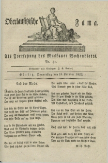 Oberlausitzische Fama : als Fortsetzung des Muskauer Wochenblatts. 1825, Nr. 41 (13 October)