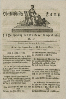 Oberlausitzische Fama : als Fortsetzung des Muskauer Wochenblatts. 1825, Nr. 47 (24 November)